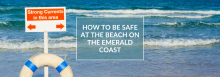 How to Be Safe at the Beach This Summer How to Be Safe at the Beach This Summer